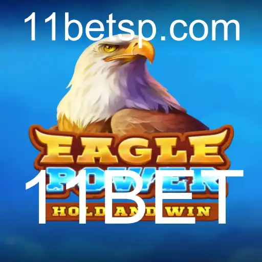 EaglePower: Mergulhe na Ação com 11BET